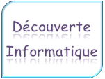Découverte Informatique